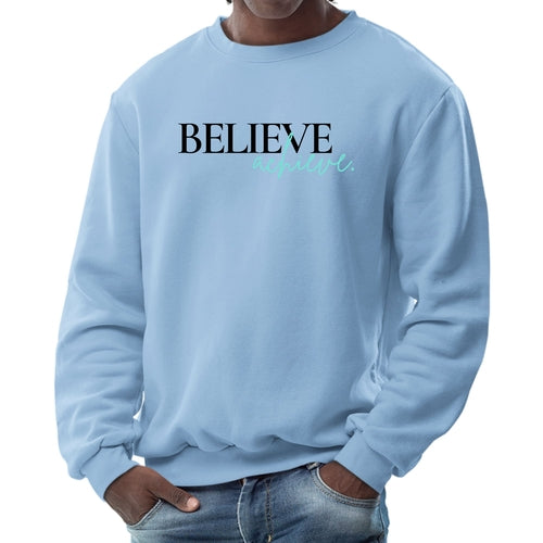 Mens Graphic Sweatshirt - Believe and Achieve
