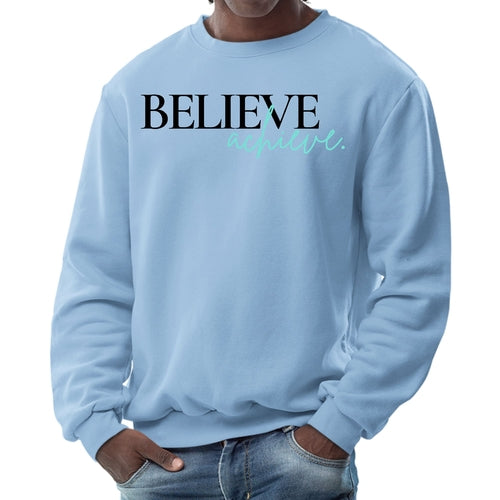 Mens Graphic Sweatshirt - Believe and Achieve