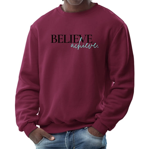 Mens Graphic Sweatshirt - Believe and Achieve