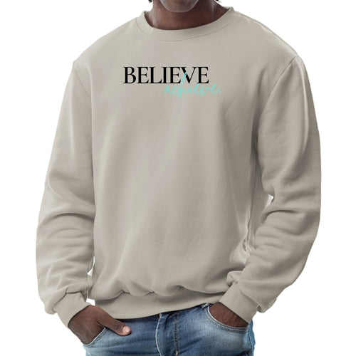 Mens Graphic Sweatshirt - Believe and Achieve