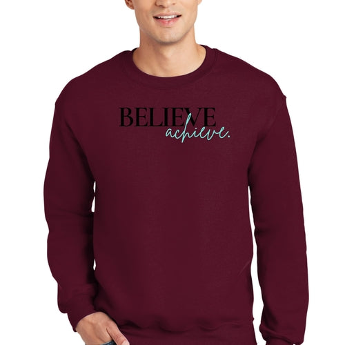 Mens Graphic Sweatshirt - Believe and Achieve