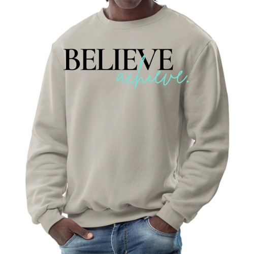 Mens Graphic Sweatshirt - Believe and Achieve