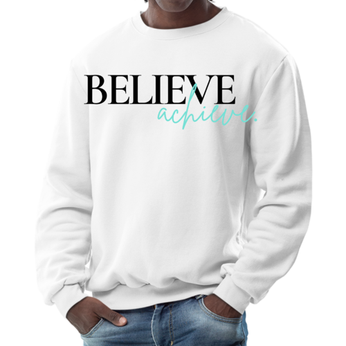 Mens Graphic Sweatshirt - Believe and Achieve