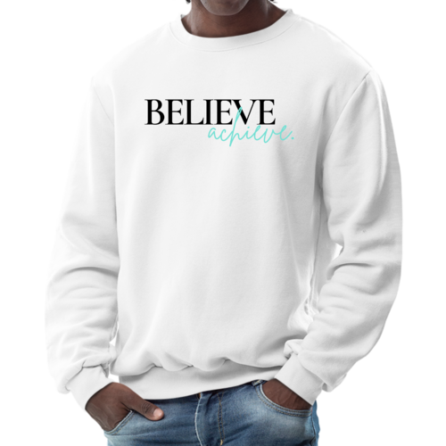 Mens Graphic Sweatshirt - Believe and Achieve